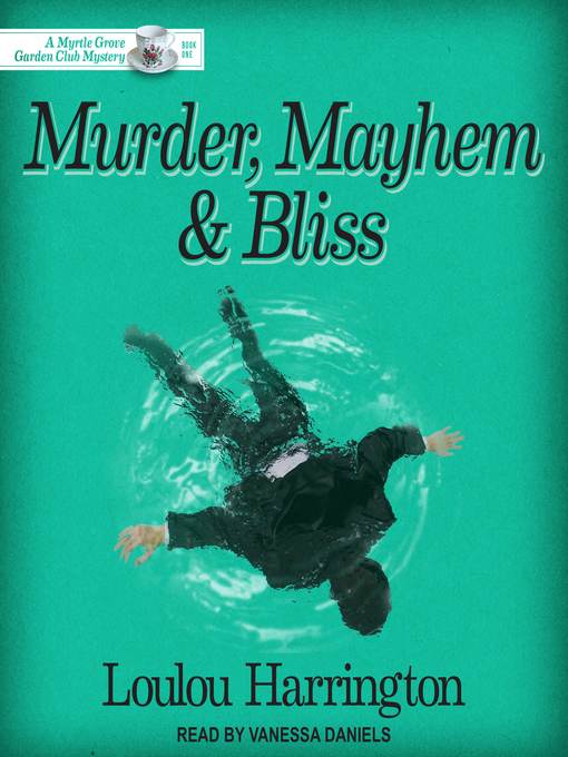 Title details for Murder, Mayhem and Bliss by Loulou Harrington - Wait list